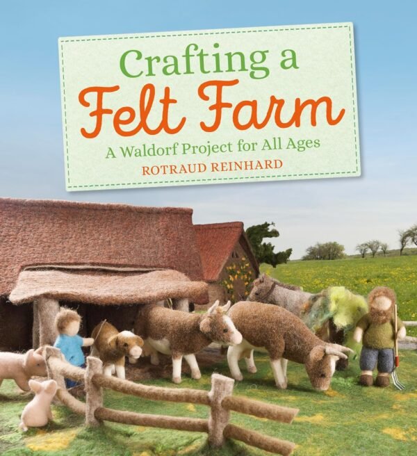 A Felt Farm - Rotraud Reinhard